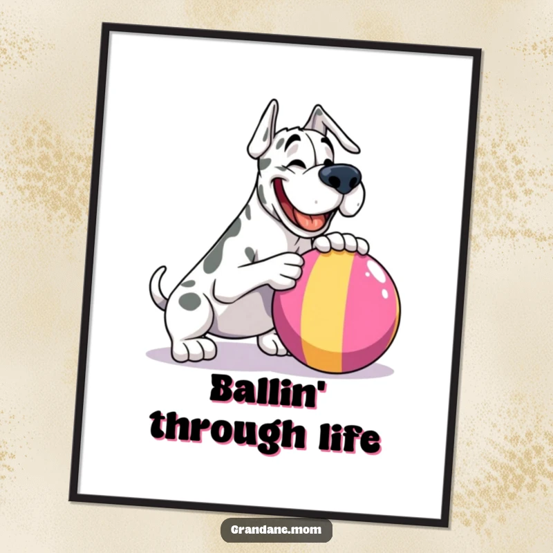 Funny Free Printable Wall Art: A happy Grand Dane joyfully nudging a big, colorful ball.