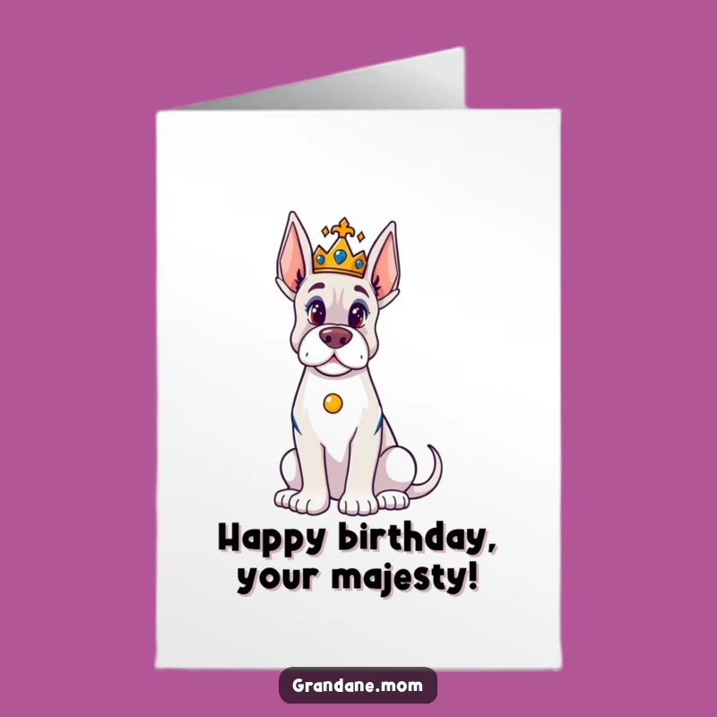 Free Printable Birthday Card: Majestic Grand Dane crown funny downloadable gift for dog lovers