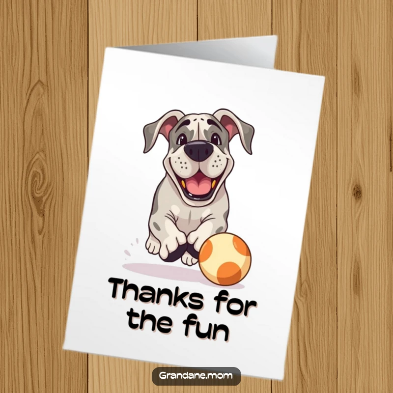 Funny Free Printable Thank You Card of a Grand Dane dog chasing a large ball with a happy grin.