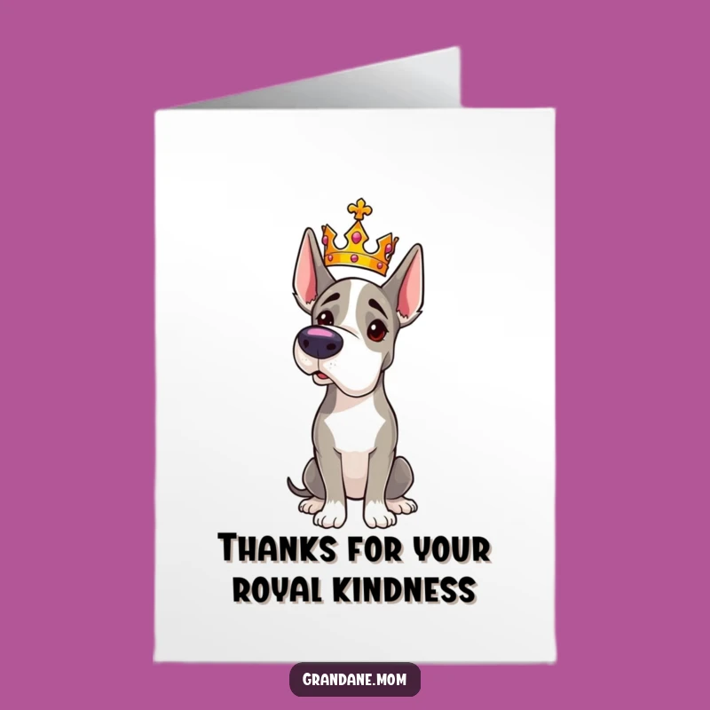 Regal Grand Dane Thanks Card: Free Printable, Majestic Dog Says Thanks Like Royalty!