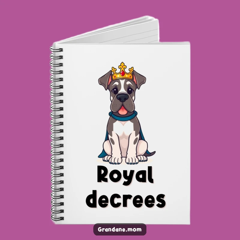 Funny Great Dane Crown Notebook: Jot Down Royal Decrees Hilariously